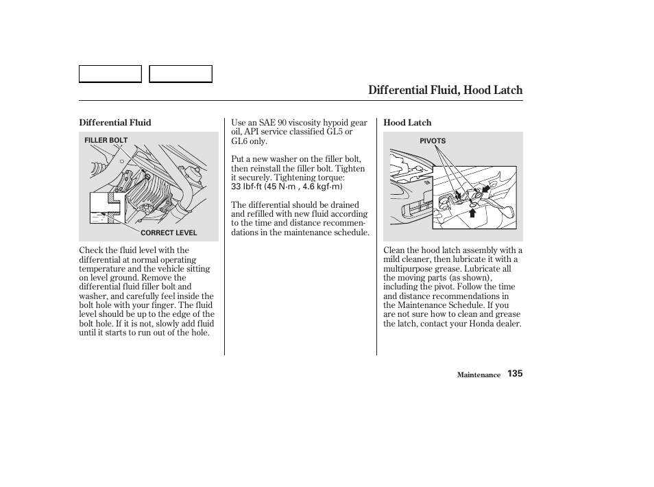 Differential fluid, hood latch | HONDA 2004 S2000 - Owner's Manual User Manual | Page 138 / 208