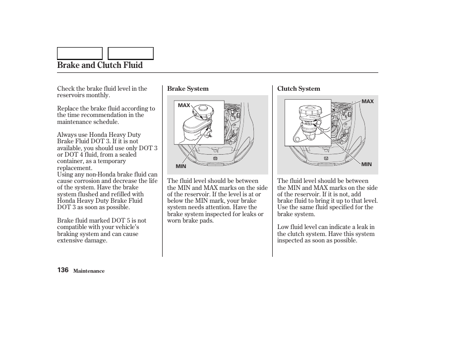 Brake and clutch fluid | HONDA 2004 S2000 - Owner's Manual User Manual | Page 139 / 208