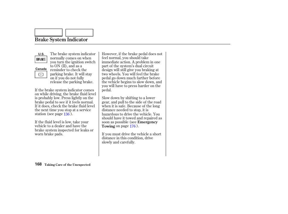 Brake system indicator | HONDA 2004 S2000 - Owner's Manual User Manual | Page 171 / 208