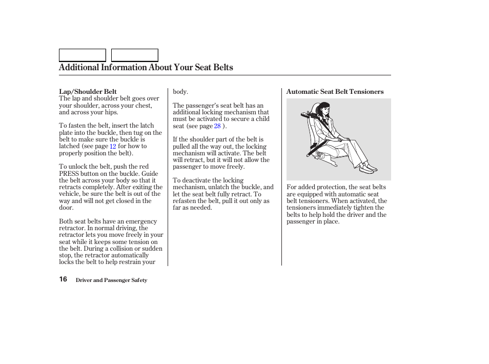 Additional information about your seat belts | HONDA 2004 S2000 - Owner's Manual User Manual | Page 19 / 208