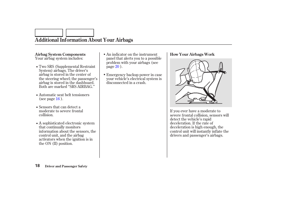 Additional information about your airbags | HONDA 2004 S2000 - Owner's Manual User Manual | Page 21 / 208