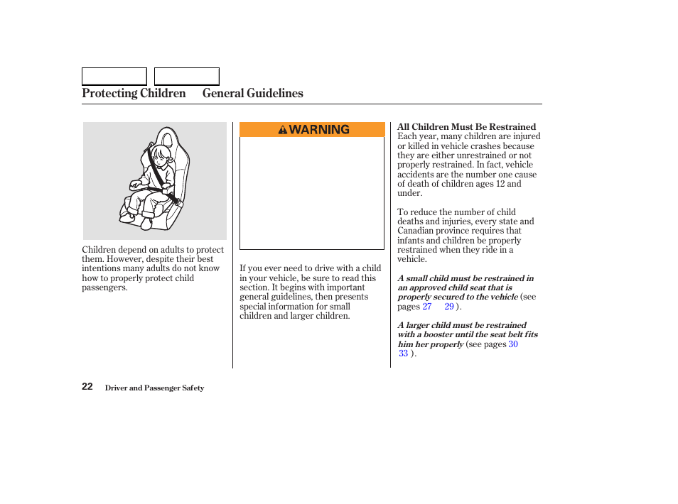 Protecting children general guidelines | HONDA 2004 S2000 - Owner's Manual User Manual | Page 25 / 208