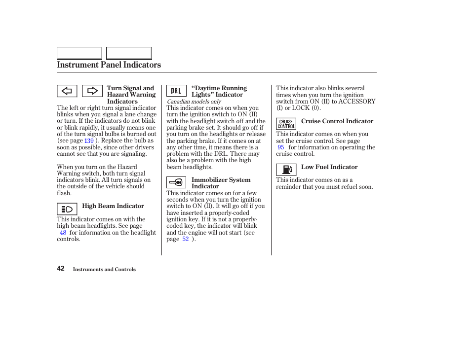 Instrument panel indicators | HONDA 2004 S2000 - Owner's Manual User Manual | Page 45 / 208