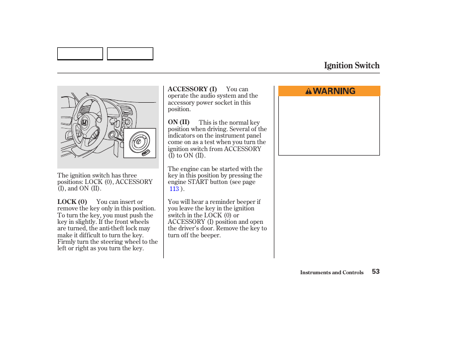 Ignition switch | HONDA 2004 S2000 - Owner's Manual User Manual | Page 56 / 208