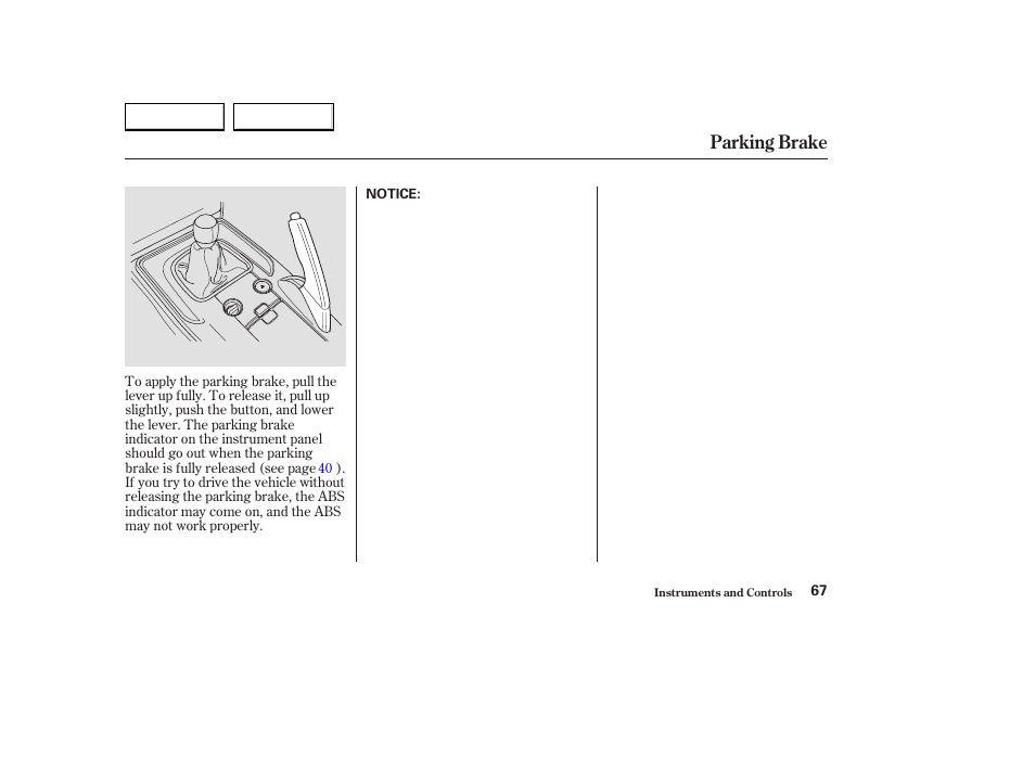 Parking brake | HONDA 2004 S2000 - Owner's Manual User Manual | Page 70 / 208