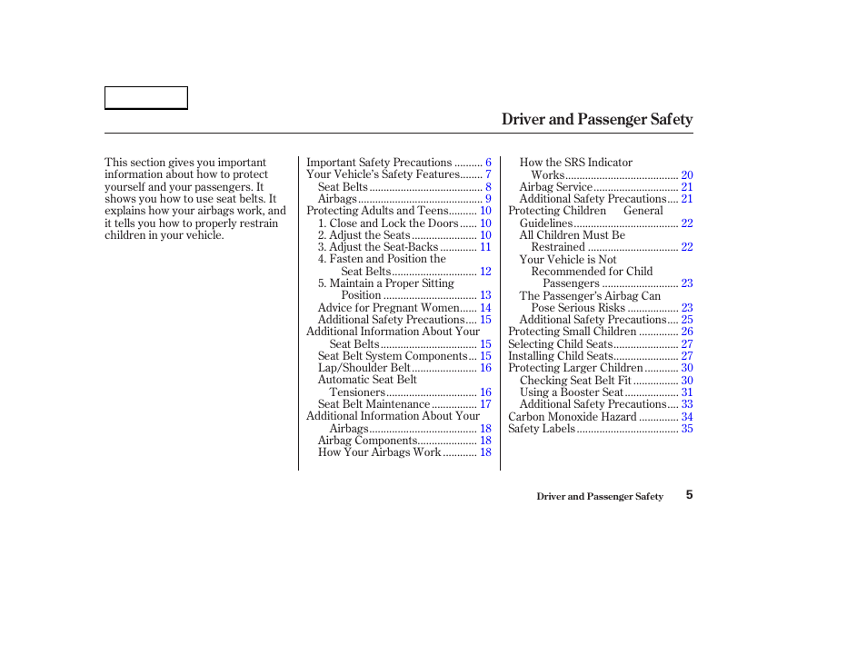 Driver and passenger safety | HONDA 2004 S2000 - Owner's Manual User Manual | Page 8 / 208