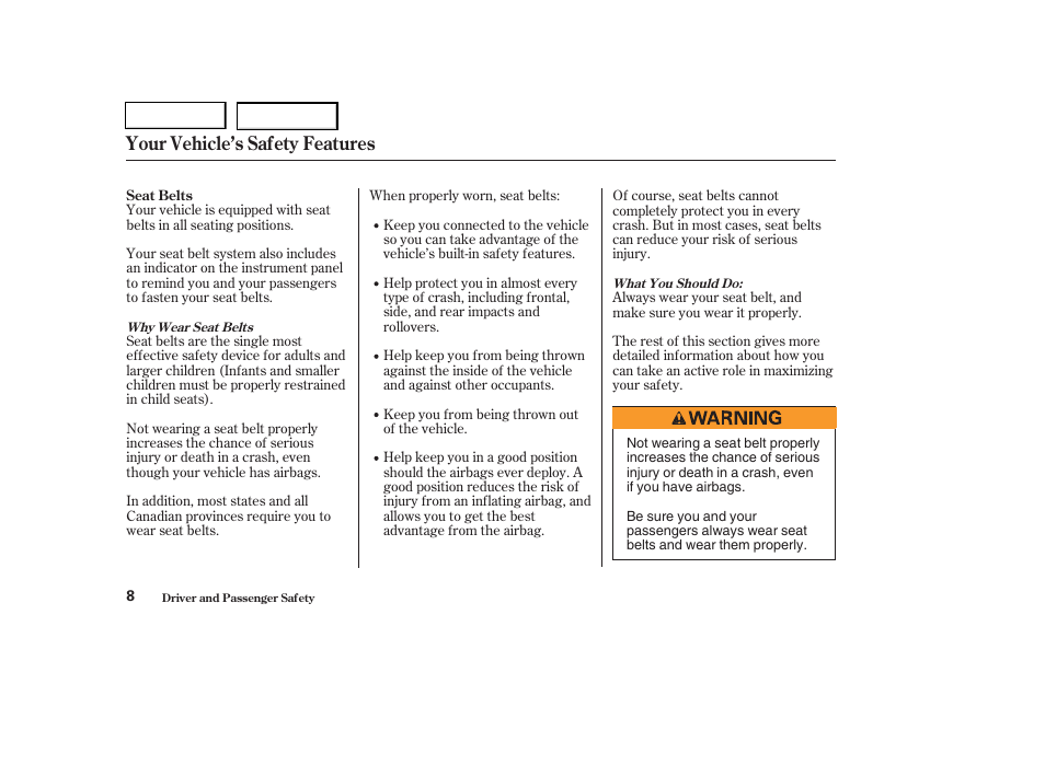 Your vehicle’s safety features | HONDA 2004 Pilot - Owner's Manual User Manual | Page 12 / 248