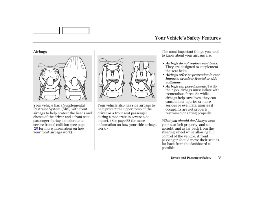 Your vehicle’s safety features | HONDA 2004 Pilot - Owner's Manual User Manual | Page 13 / 248