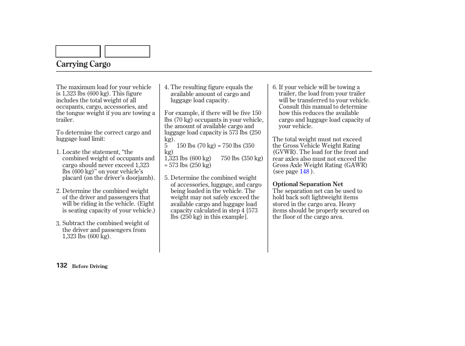 Carrying cargo | HONDA 2004 Pilot - Owner's Manual User Manual | Page 136 / 248