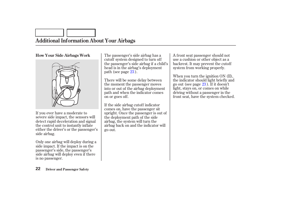 Additional information about your airbags | HONDA 2004 Pilot - Owner's Manual User Manual | Page 26 / 248