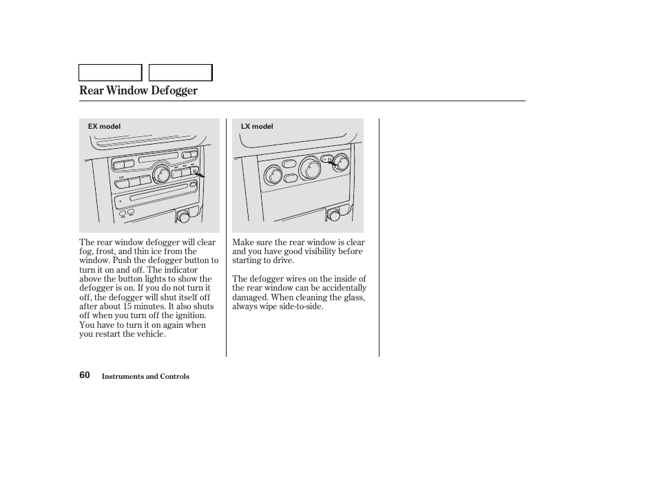 Rear window defogger | HONDA 2004 Pilot - Owner's Manual User Manual | Page 64 / 248