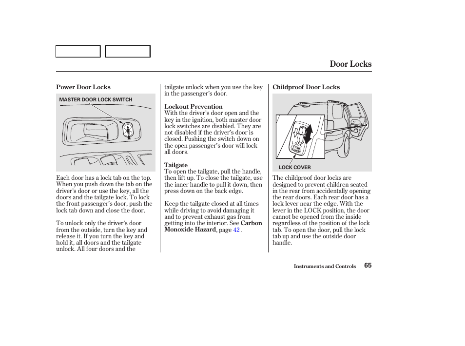 Door locks | HONDA 2004 Pilot - Owner's Manual User Manual | Page 69 / 248