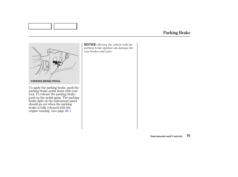 Parking brake | HONDA 2004 Pilot - Owner's Manual User Manual | Page 79 / 248