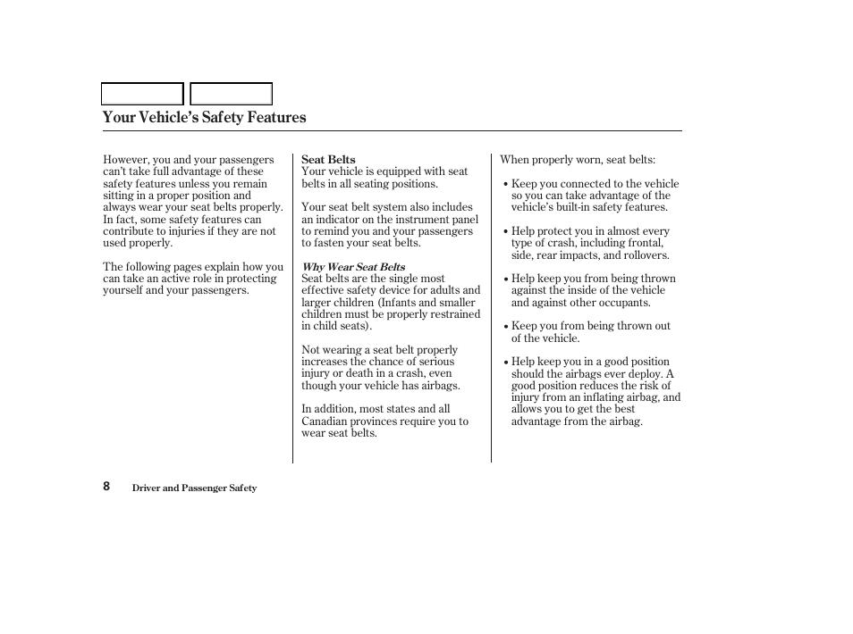 Your vehicle’s safety features | HONDA 2004 Odyssey - Owner's Manual User Manual | Page 11 / 296