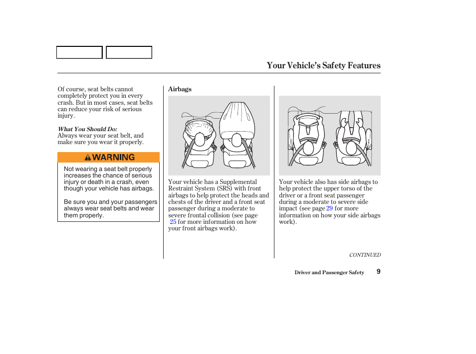 Your vehicle’s safety features | HONDA 2004 Odyssey - Owner's Manual User Manual | Page 12 / 296