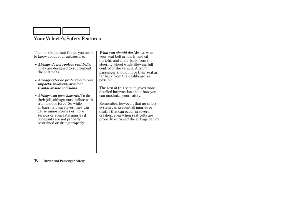 Your vehicle’s safety features | HONDA 2004 Odyssey - Owner's Manual User Manual | Page 13 / 296