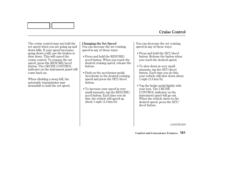 Cruise control | HONDA 2004 Odyssey - Owner's Manual User Manual | Page 164 / 296