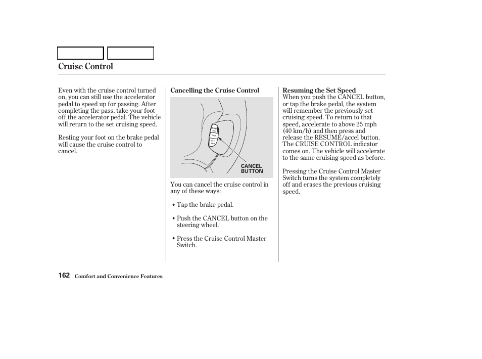 Cruise control | HONDA 2004 Odyssey - Owner's Manual User Manual | Page 165 / 296