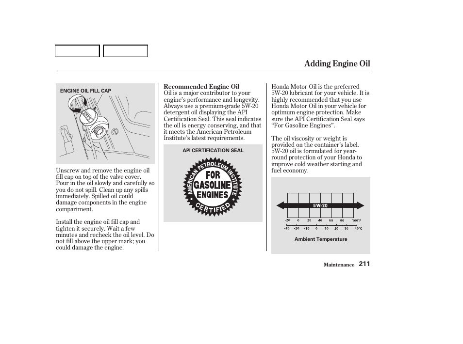 Adding engine oil | HONDA 2004 Odyssey - Owner's Manual User Manual | Page 214 / 296