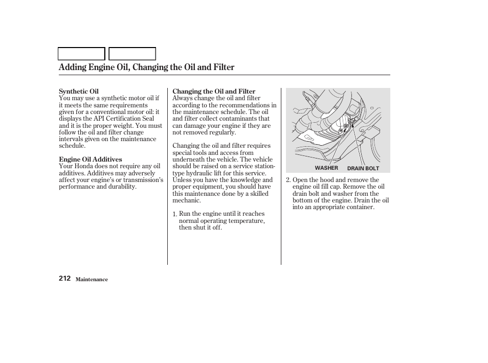 Adding engine oil, changing the oil and filter | HONDA 2004 Odyssey - Owner's Manual User Manual | Page 215 / 296