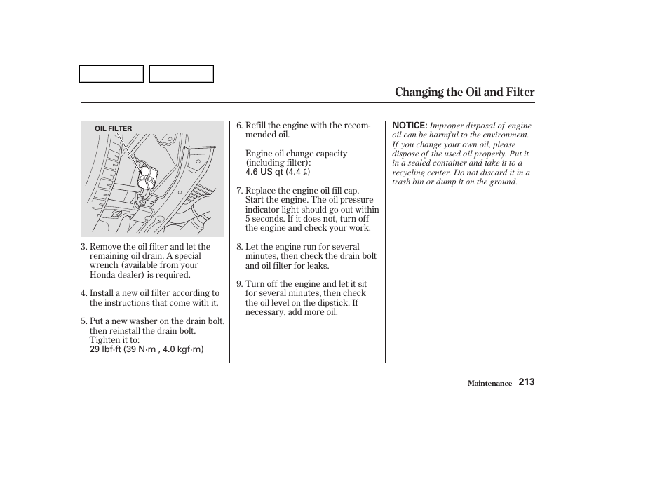 Changing the oil and filter | HONDA 2004 Odyssey - Owner's Manual User Manual | Page 216 / 296