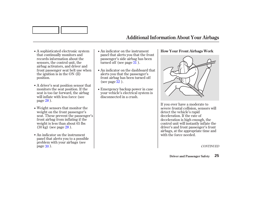 Additional information about your airbags | HONDA 2004 Odyssey - Owner's Manual User Manual | Page 28 / 296