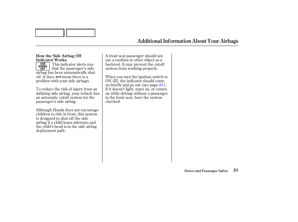 Additional information about your airbags | HONDA 2004 Odyssey - Owner's Manual User Manual | Page 34 / 296