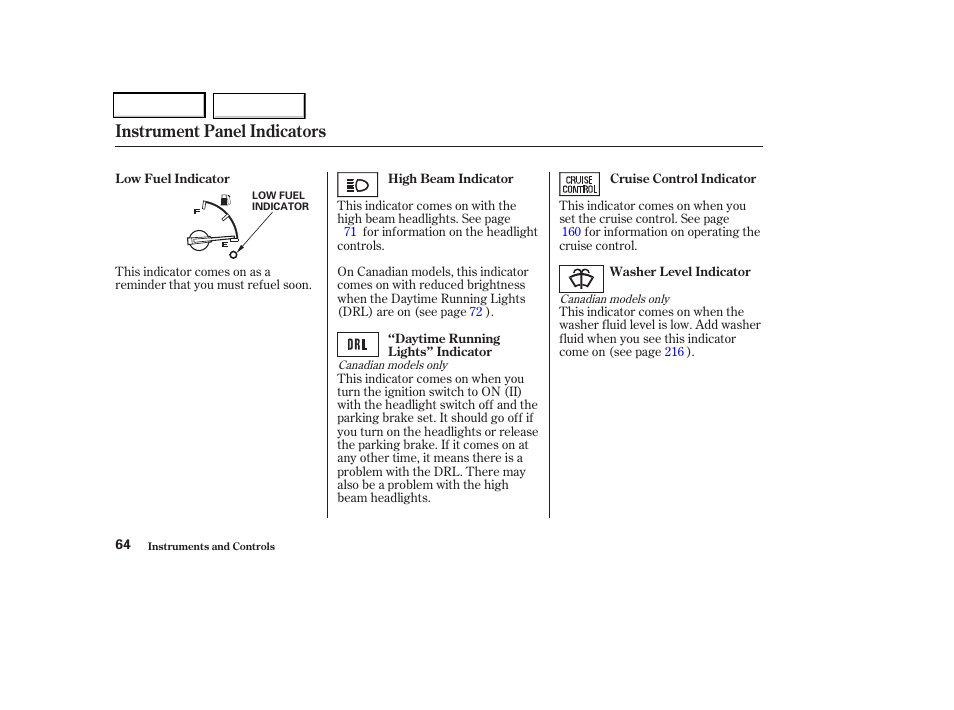 Instrument panel indicators | HONDA 2004 Odyssey - Owner's Manual User Manual | Page 67 / 296