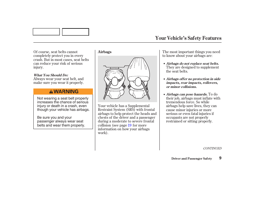 Your vehicle’s safety features | HONDA 2004 Insight  - Owner's Manual User Manual | Page 12 / 218