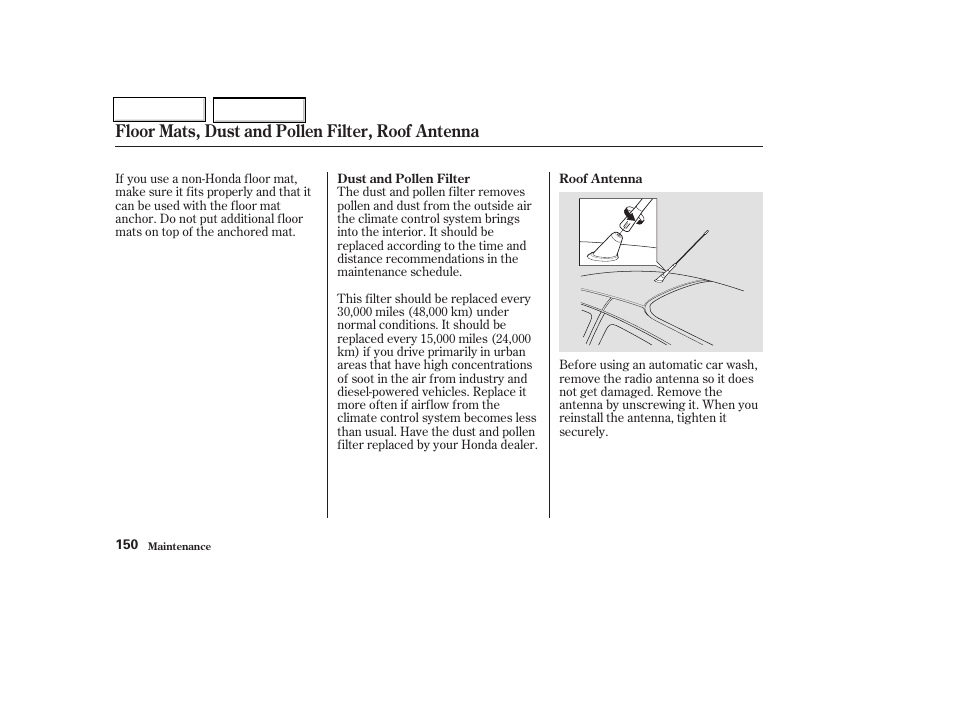 Floor mats, dust and pollen filter, roof antenna | HONDA 2004 Insight  - Owner's Manual User Manual | Page 153 / 218