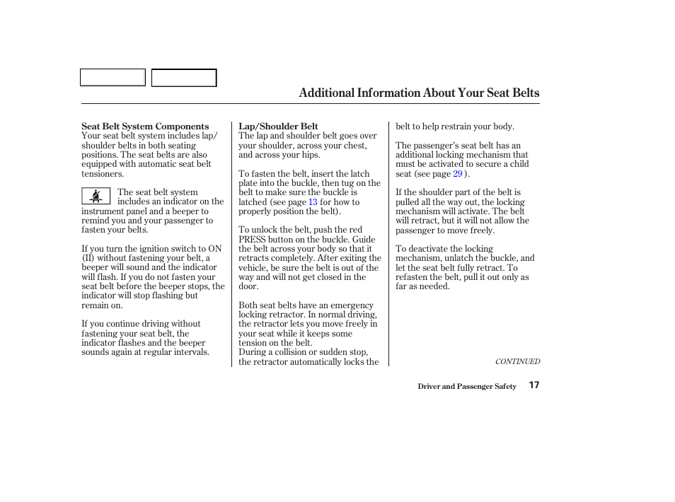 Additional information about your seat belts | HONDA 2004 Insight  - Owner's Manual User Manual | Page 20 / 218