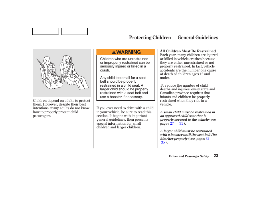 Protecting children general guidelines | HONDA 2004 Insight  - Owner's Manual User Manual | Page 26 / 218