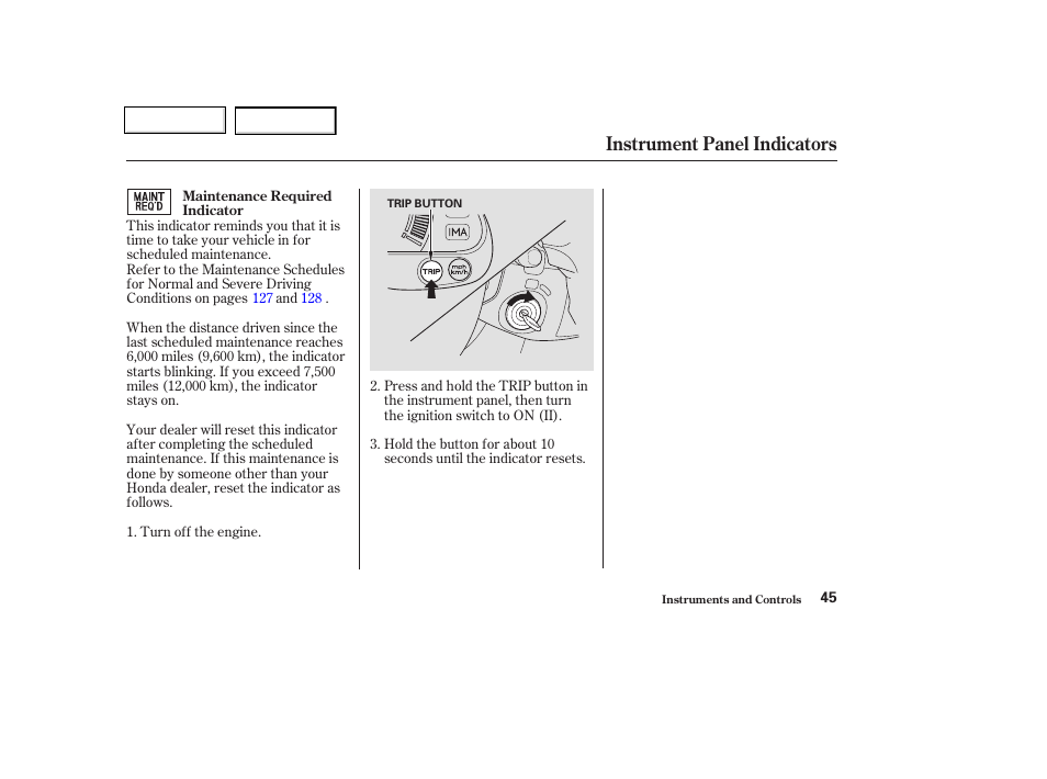 Instrument panel indicators | HONDA 2004 Insight  - Owner's Manual User Manual | Page 48 / 218