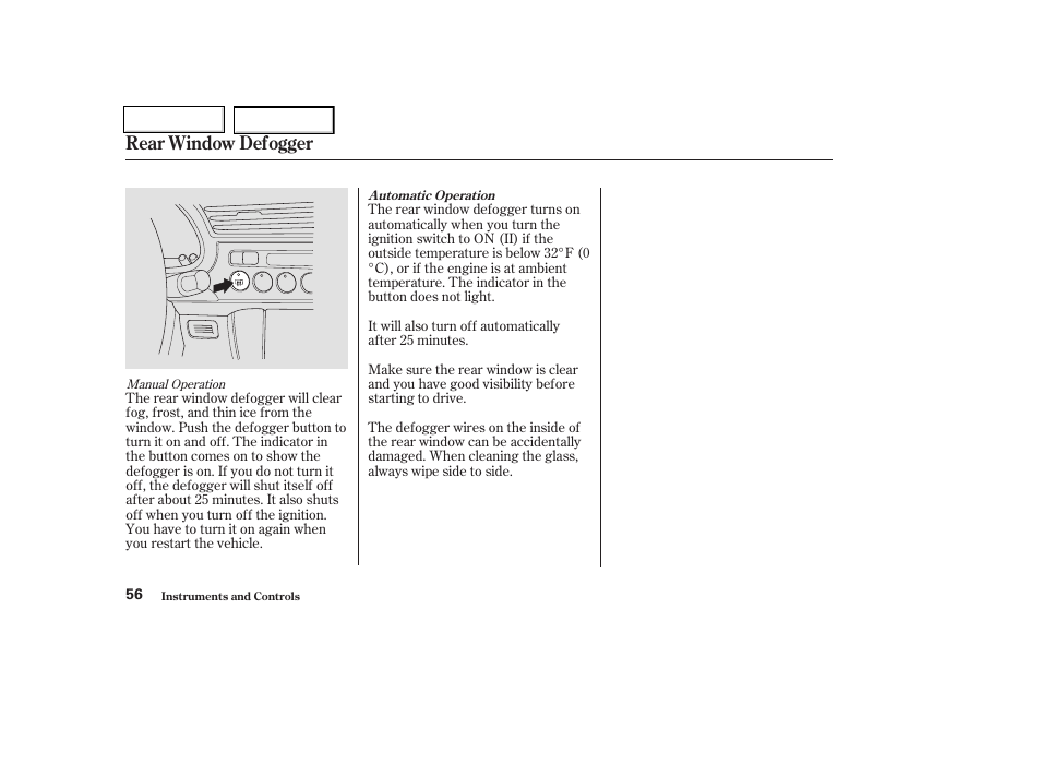 Rear window defogger | HONDA 2004 Insight  - Owner's Manual User Manual | Page 59 / 218