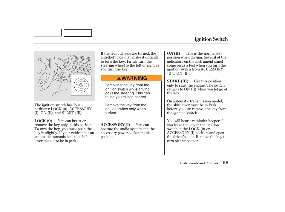 Ignition switch | HONDA 2004 Insight  - Owner's Manual User Manual | Page 62 / 218