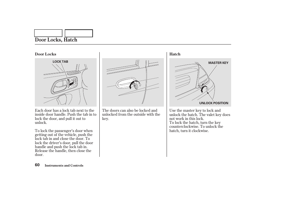 Door locks, hatch | HONDA 2004 Insight  - Owner's Manual User Manual | Page 63 / 218