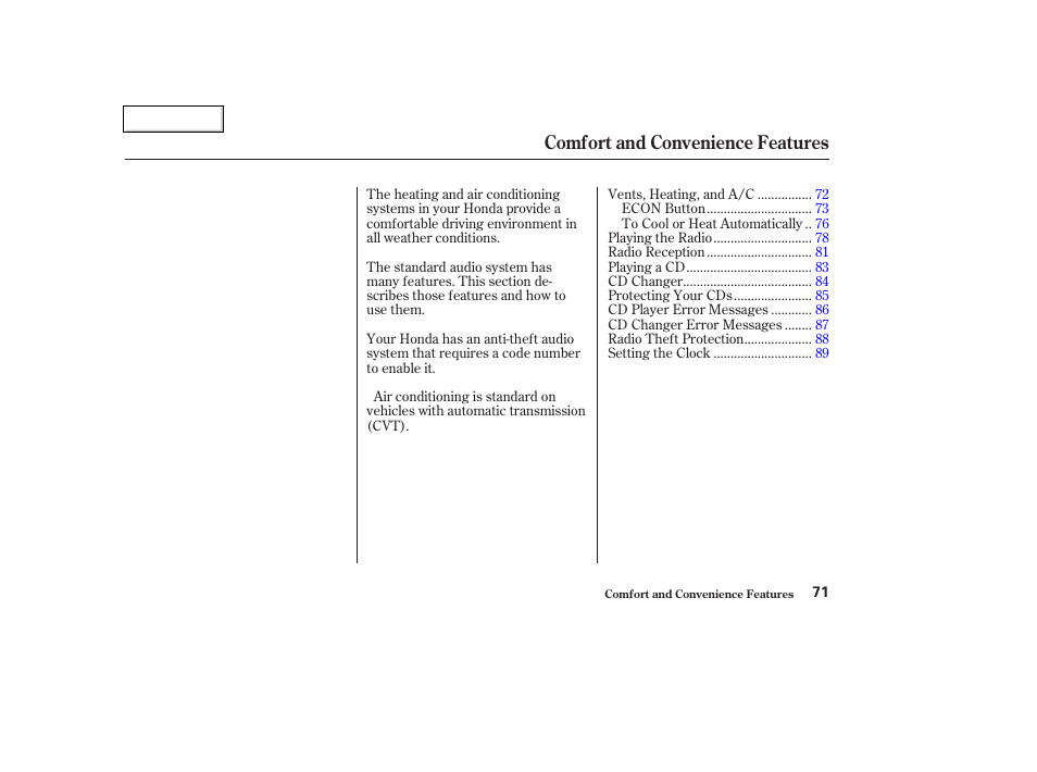 Comfort and convenience features | HONDA 2004 Insight  - Owner's Manual User Manual | Page 74 / 218