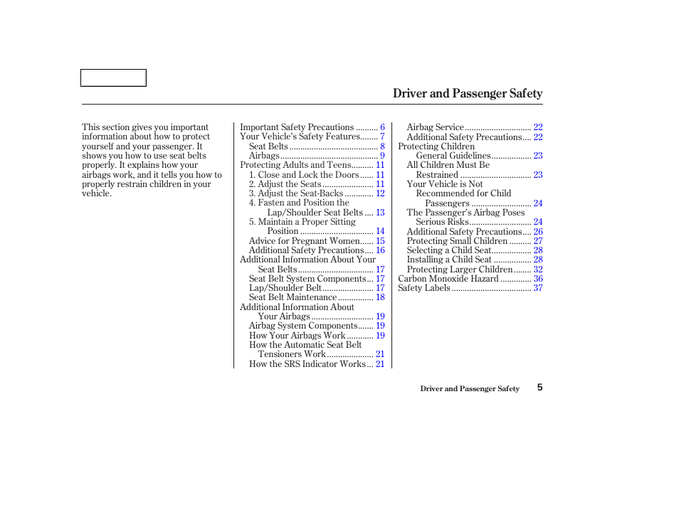 Driver and passenger safety | HONDA 2004 Insight  - Owner's Manual User Manual | Page 8 / 218