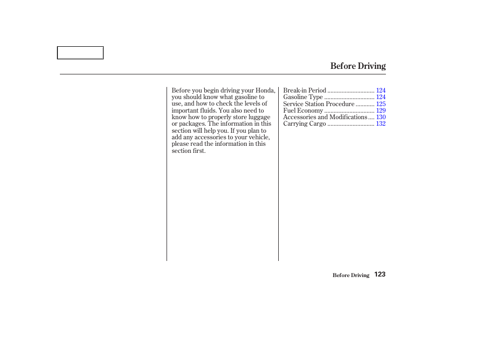 Before driving | HONDA 2004 CR-V - Owner's Manual User Manual | Page 127 / 256