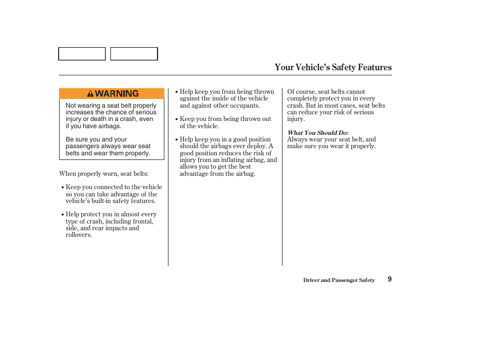 Your vehicle’s safety features | HONDA 2004 CR-V - Owner's Manual User Manual | Page 13 / 256