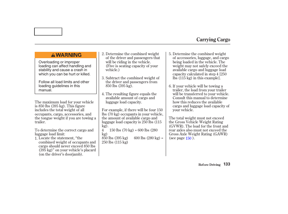 Carrying cargo | HONDA 2004 CR-V - Owner's Manual User Manual | Page 137 / 256