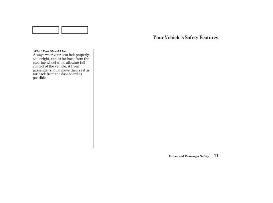 Your vehicle’s safety features | HONDA 2004 CR-V - Owner's Manual User Manual | Page 15 / 256