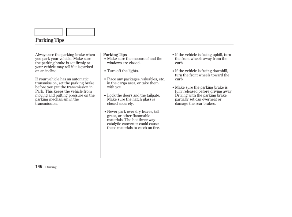 Parking tips | HONDA 2004 CR-V - Owner's Manual User Manual | Page 150 / 256