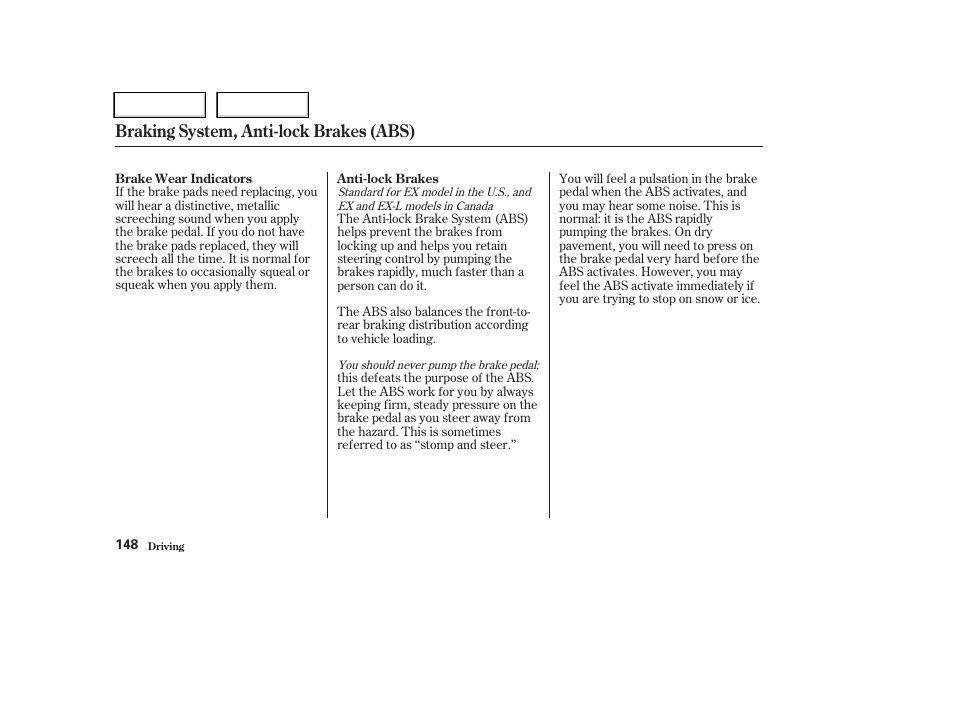 Braking system, anti-lock brakes (abs) | HONDA 2004 CR-V - Owner's Manual User Manual | Page 152 / 256