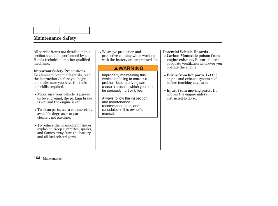 Maintenance safety | HONDA 2004 CR-V - Owner's Manual User Manual | Page 168 / 256