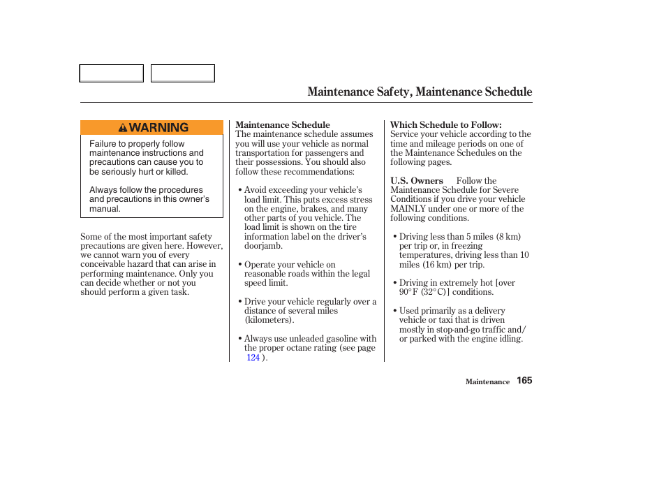 Maintenance safety, maintenance schedule | HONDA 2004 CR-V - Owner's Manual User Manual | Page 169 / 256