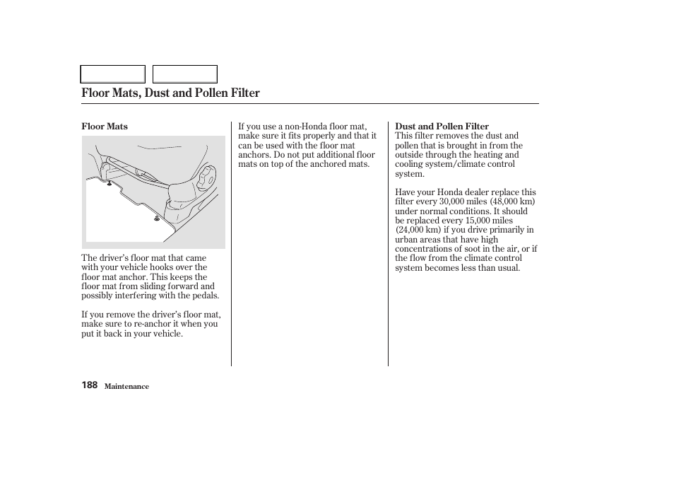 Floor mats, dust and pollen filter | HONDA 2004 CR-V - Owner's Manual User Manual | Page 192 / 256