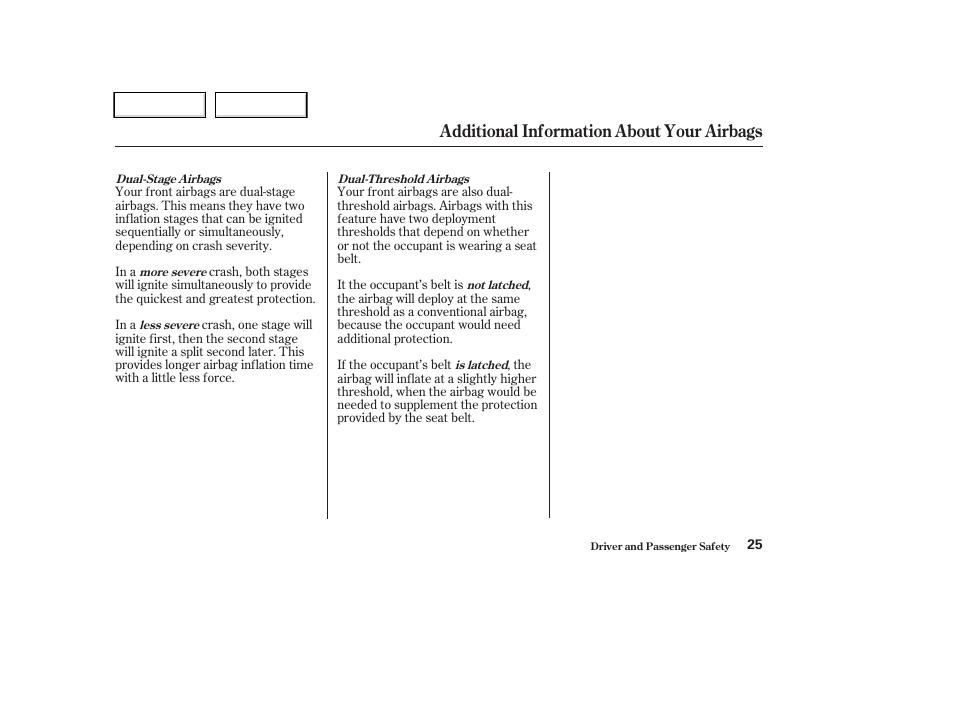 Additional information about your airbags | HONDA 2004 CR-V - Owner's Manual User Manual | Page 29 / 256