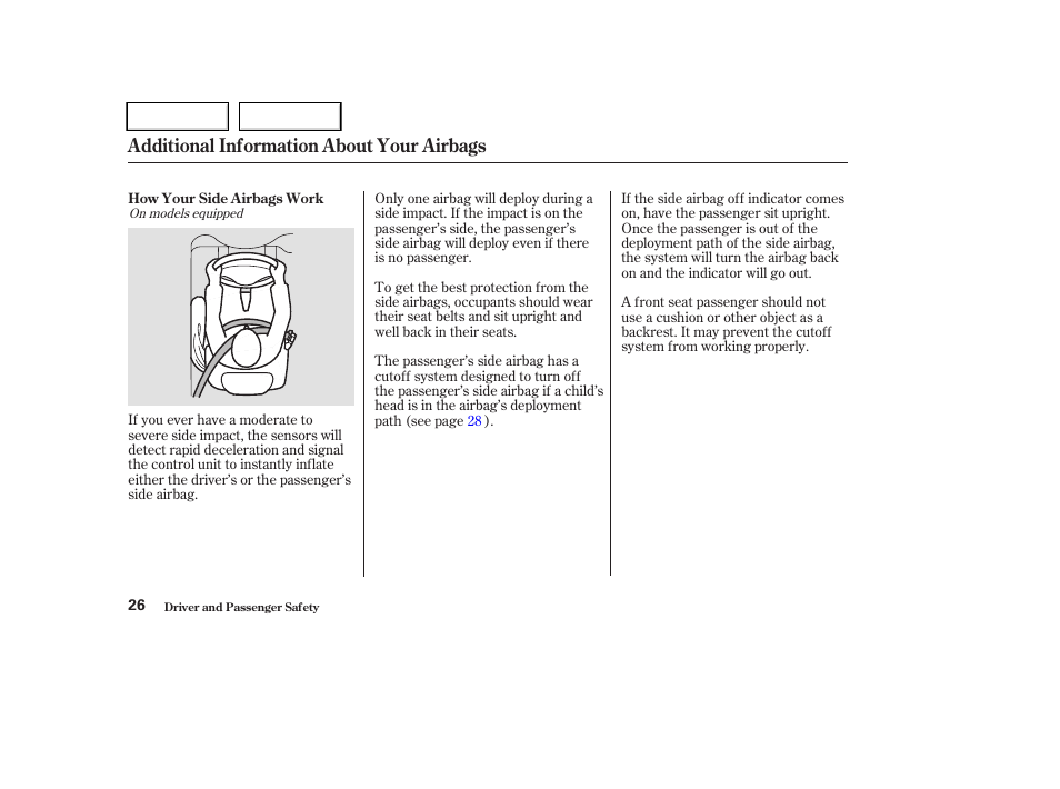 Additional information about your airbags | HONDA 2004 CR-V - Owner's Manual User Manual | Page 30 / 256