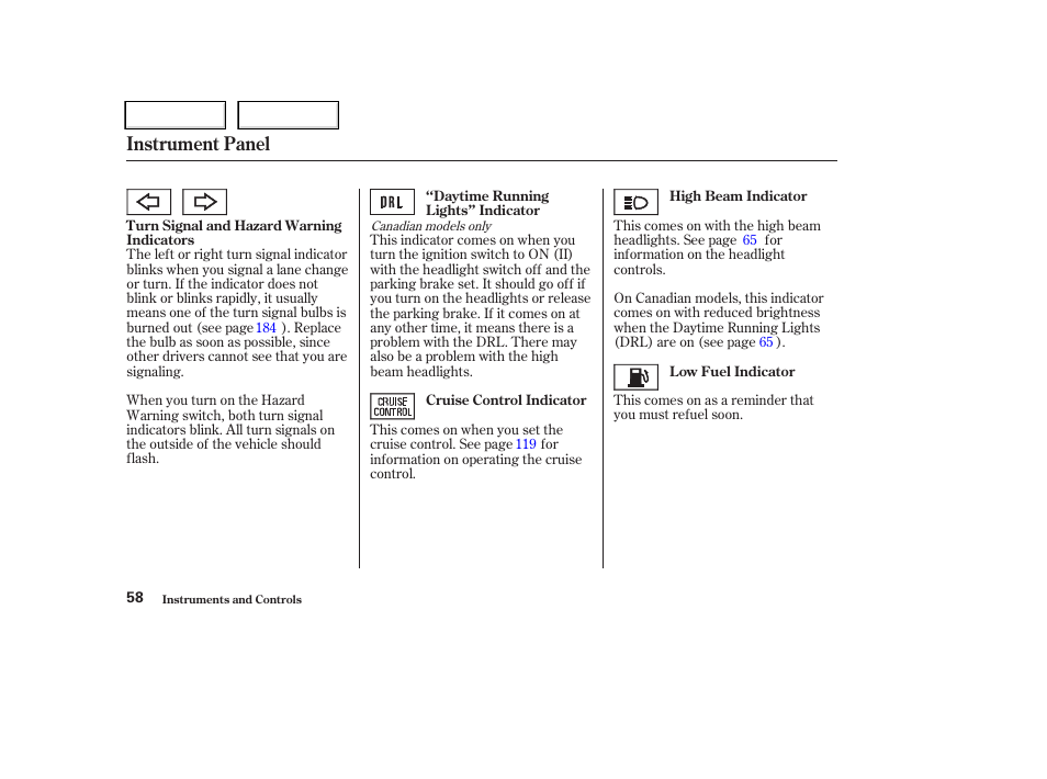 Instrument panel | HONDA 2004 CR-V - Owner's Manual User Manual | Page 62 / 256